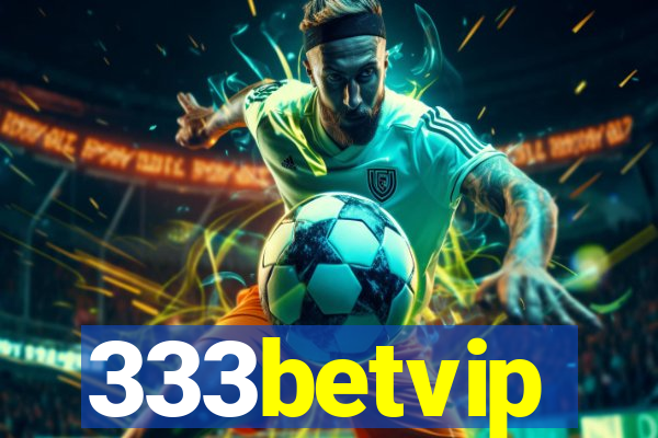 333betvip