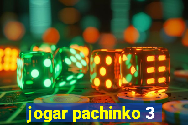 jogar pachinko 3