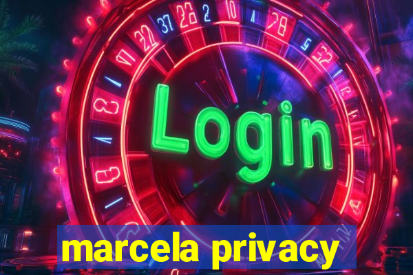 marcela privacy