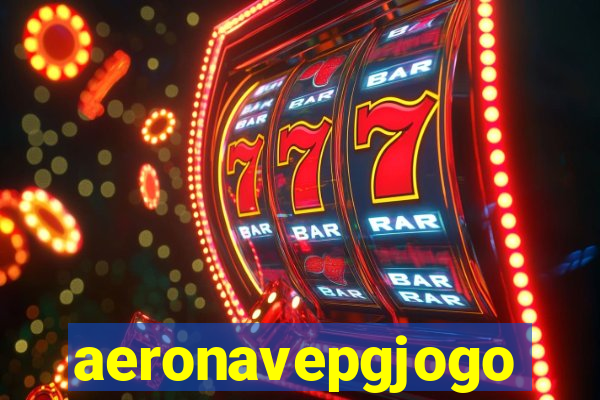 aeronavepgjogo