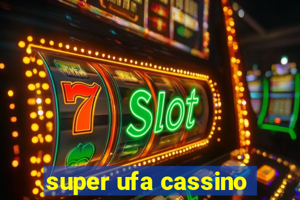 super ufa cassino