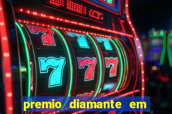 premio diamante em dinheiro blaze