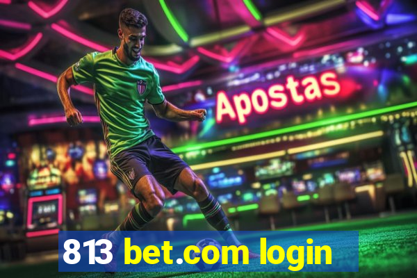 813 bet.com login