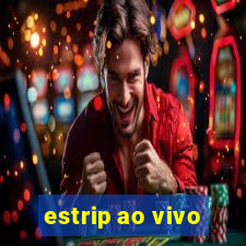 estrip ao vivo