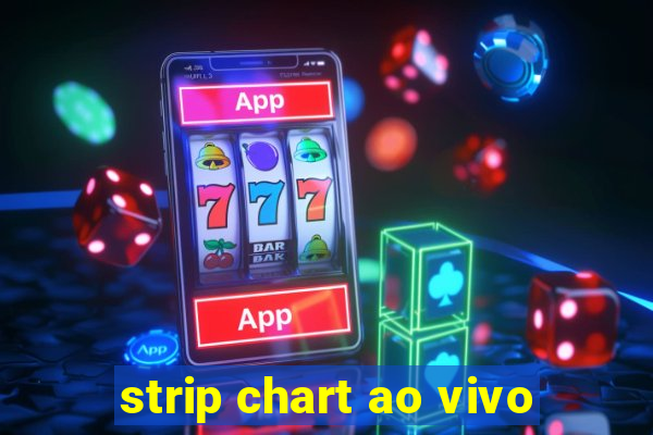 strip chart ao vivo