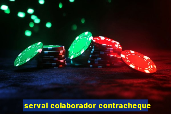 serval colaborador contracheque