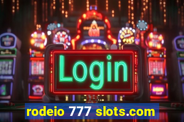 rodeio 777 slots.com