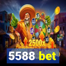 5588 bet