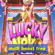 mullt boost free