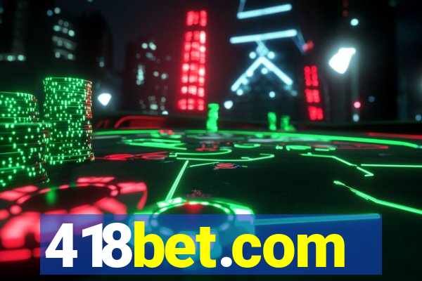 418bet.com