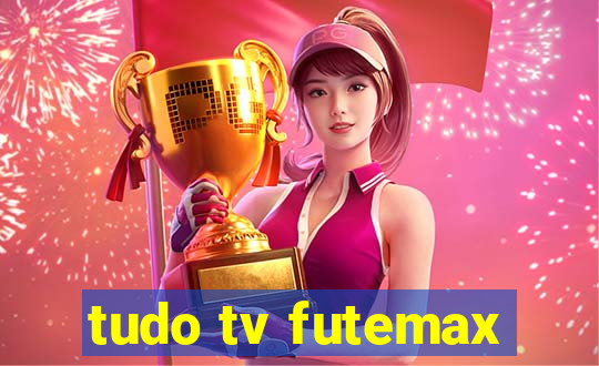 tudo tv futemax