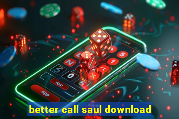 better call saul download