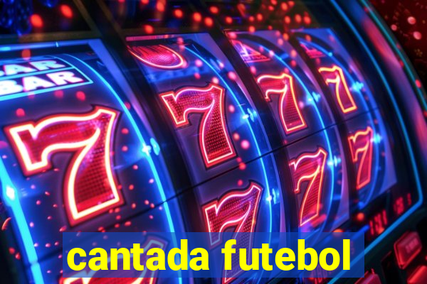 cantada futebol