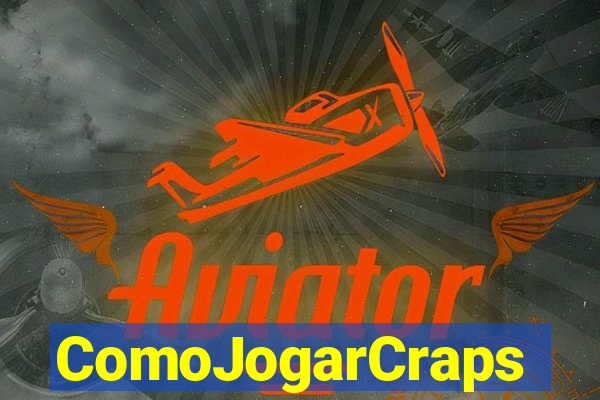 ComoJogarCraps