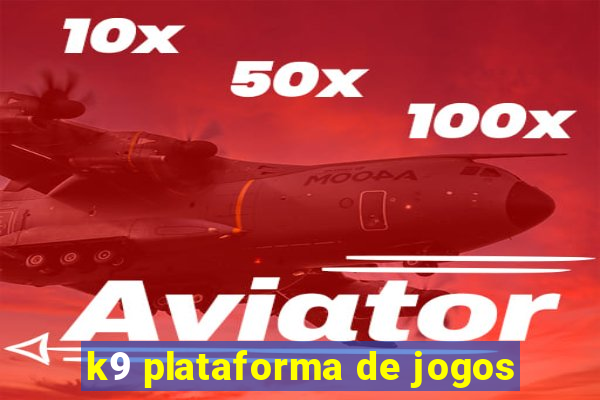 k9 plataforma de jogos