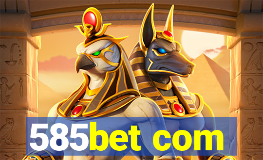 585bet com