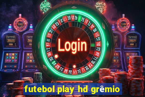 futebol play hd grêmio