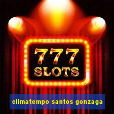 climatempo santos gonzaga