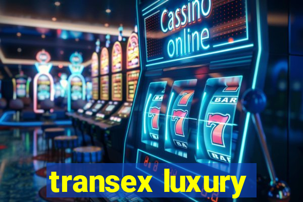 transex luxury