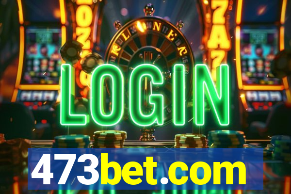 473bet.com