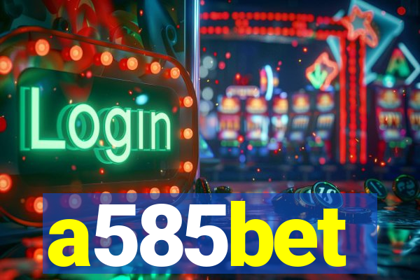 a585bet