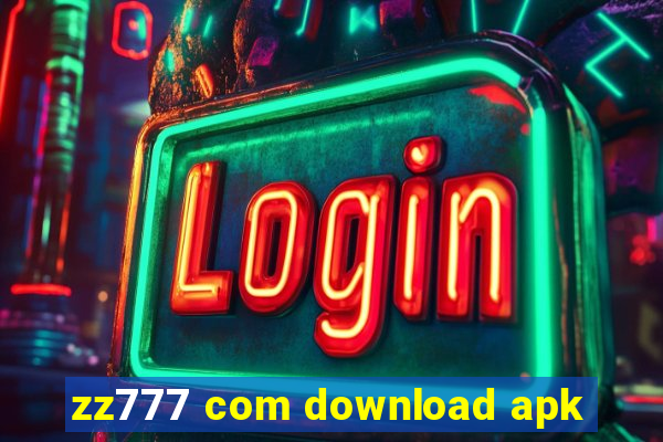 zz777 com download apk