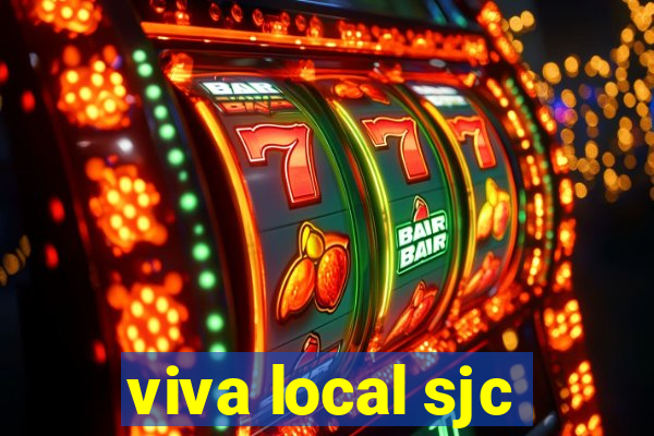 viva local sjc