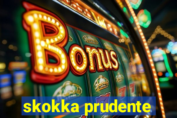 skokka prudente