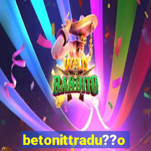 betonittradu??o