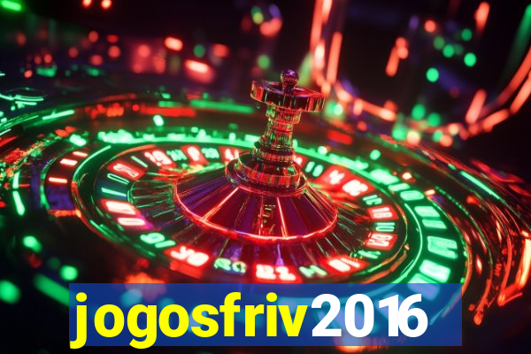 jogosfriv2016