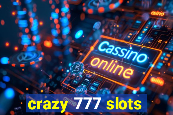 crazy 777 slots