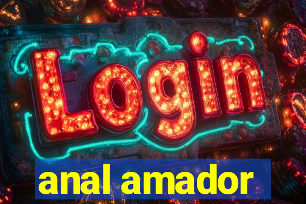 anal amador