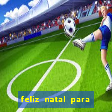 feliz natal para imprimir e recortar