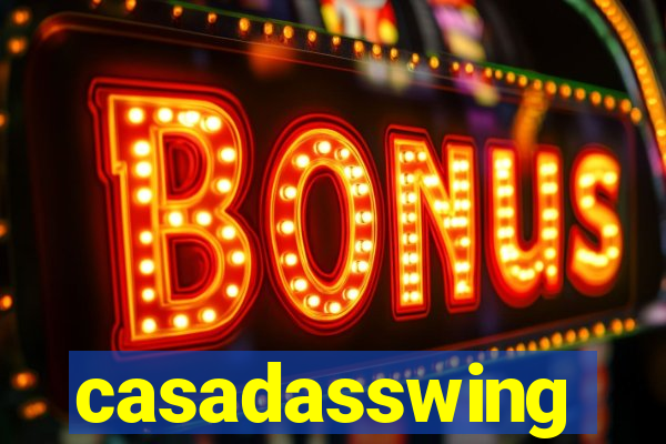 casadasswing