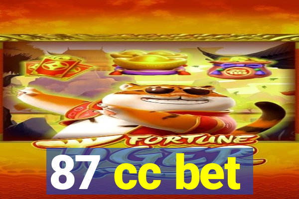 87 cc bet