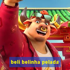 beli belinha pelada