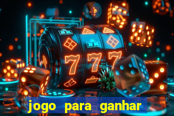 jogo para ganhar dinheiro sem depositar dinheiro