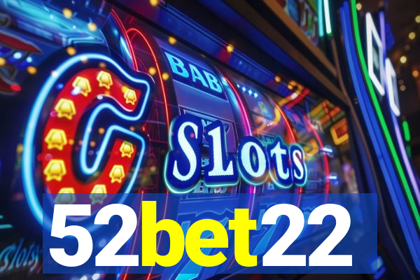 52bet22