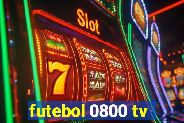 futebol 0800 tv