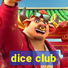 dice club