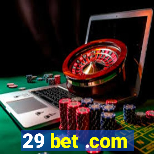 29 bet .com