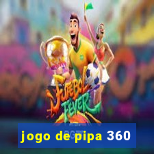 jogo de pipa 360