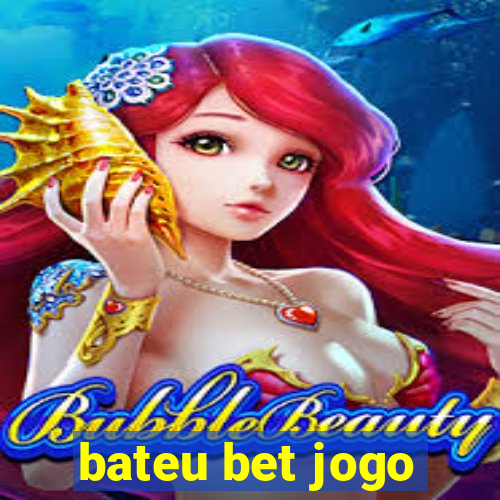 bateu bet jogo