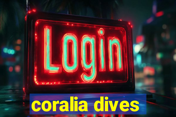 coralia dives