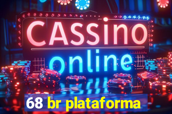 68 br plataforma