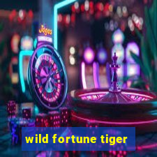 wild fortune tiger