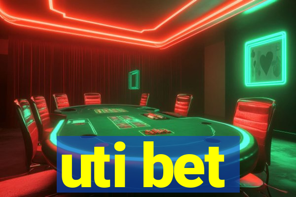 uti bet