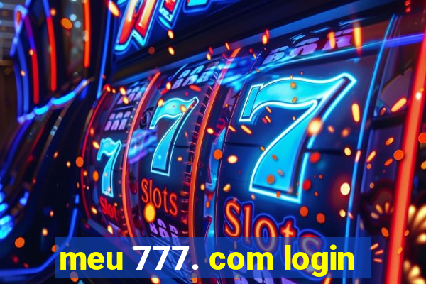 meu 777. com login