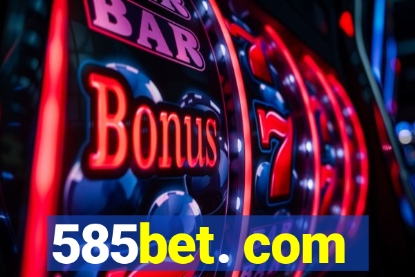 585bet. com