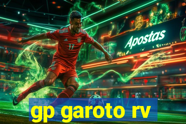 gp garoto rv